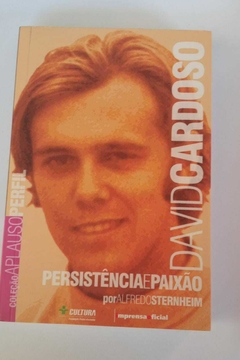 David Cardoso Persistência E Paixão - Coleção Aplauso Perfil - Alfredo Sternheim