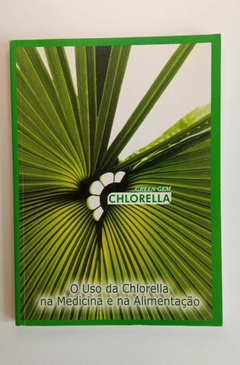 Green Gem Chlorella - O Uso Da Chlorella Na Medicina E Na Alimentação - Nada Consta