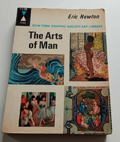 The Arts Of Man - New York Graphic Society Art Library - Iric Newton