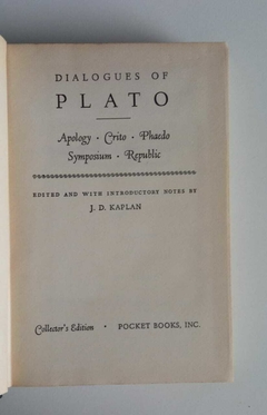 Dialogues Of Plato - Apology - Crito - Phaedo - Symposium - Republic - J D Kaplan - comprar online