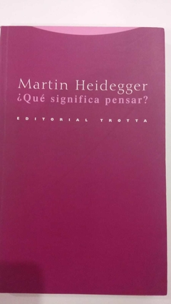 Que Significa Pensar? - Martin Heidegger