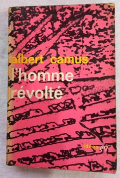 I Homme Revolte - Albert Camus