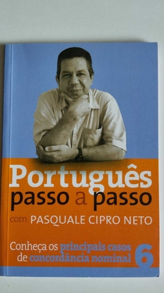 Portugues Passo A Passo 6 - Conheça Os Principais Casos De Concordancia Nominal - Pasquale Cipro Neto