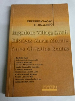 Referenciação E Discurso - Ingedore Villaça Koch - Edwiges Maria Morato