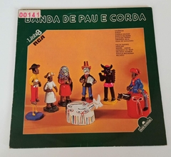 LP - BANDA PAU E CORDA - LINHA 3 - DISCO DE OURO - 1981