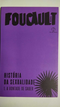 Historia Da Sexualidade 1- A Vontade De Saber - Michel Foucault