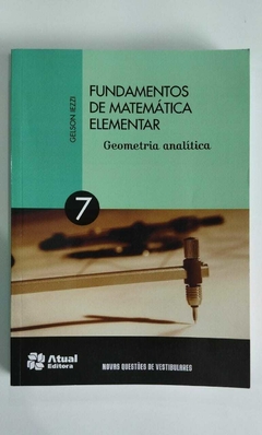 Fundamentos Da Matematica Elementar 7 - Geometria Analítica - Gelson Iezzi