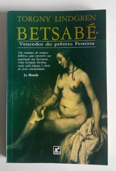 Betsabé - Romance De Tempo Biblicos - Torgny Lindgren