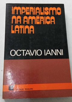 Imperialismo Na América Latina - Octavio Ianni