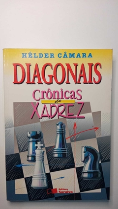 Diagonais Cronicas De Xadrez - Helder Camara
