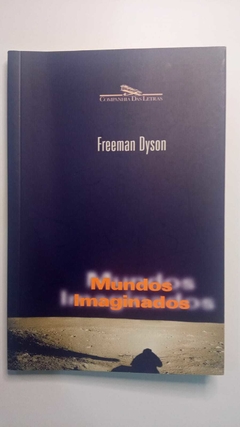 Mundos Imaginados - Freeman Dyson