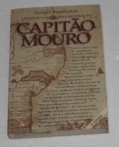 A Incrivel E Fascinante Historia Do Capitao Mouro - Georges Bourdoukan