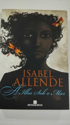 A Ilha Sob O Mar - Isabel Allende