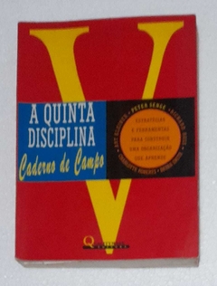 A Quinta Disciplina - Caderno De Campo - Antonio Roberto Maia Da Silva