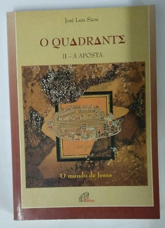 O Quadrante - 3 Volumes - I A Busca - Ii A Aposta E Iii O Encontro - José Luis Sicre - comprar online