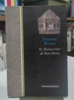 Os Manuscritos Do Mar Morto - Edmund Wilson