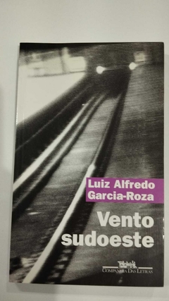 Vento Sudoeste - Luiz Alfredo Garcia Roza