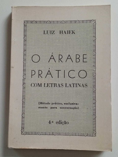 O Árabe Prático Com Letras Latinas - Luiz Haiek