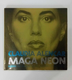 Maga Neon - Autografado - Claudia Alencar - Ilust Guto Lacaz