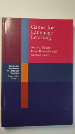 Games For Language Learning - Andrew Wright - David B Etteridg