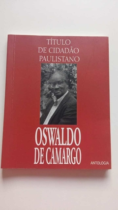 O Título De Cidadão Paulistano - Antologia - Autografado - Oswaldo De Camargo - Autografado