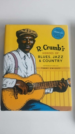 R. Crumb'S Heroes Of Blues, Jaz & Country (Livro Sem Cd) - Introd. Terry Zwigoff