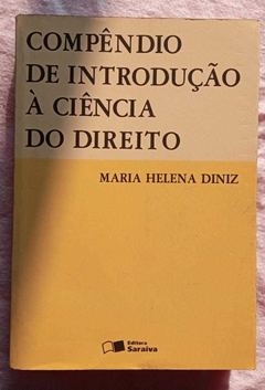 Compêndio De Introdução Á Ciência Do Direito - Maria Helena Diniz