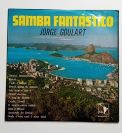 LP - JORGE GOULART - SAMBA FANTÁSTICO - 1971