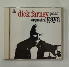 CD - DICK FARNEY : PIANO - ORQUESTRA : GAYA- 2003