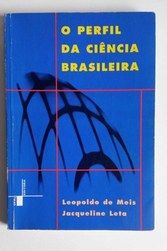 O Perfil Da Ciência Brasileira - Leopoldo De Meis - Jacqueline Leta