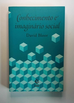 Conhecimento E Imaginário Social - David Bloor
