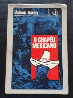 O Chapéu Mexicano - Aldous Huxley