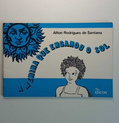 A Menina Que Enganou O Sol - Autografado - Ailton Rodrigues De Santana