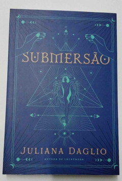 Submersão - O Segundo Livro Da Série O Lago Negro - Juliana Daglio