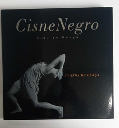 Cisne Negro - 30 Anos De Dança - Cia De Dança