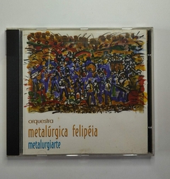 Cd - Orquestra Metalurgica Felipeia - Metalurgiarte