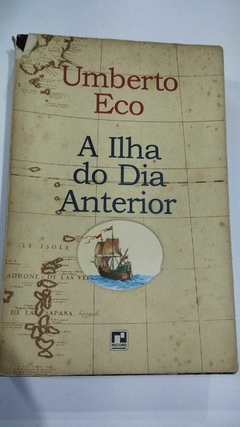 A Ilha Do Dia Anterior - Umberto Eco