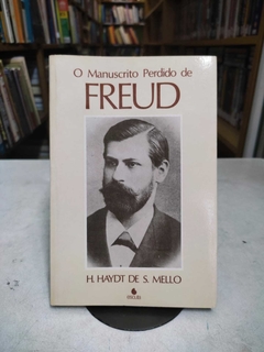 O Manuscrito Perdido De Freud - H Haydt De S Mello