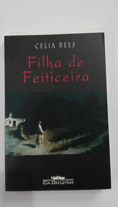 Filha De Feiticeira - Celia Rees