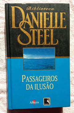 Passageiros Da Ilusão - Danielle Steel