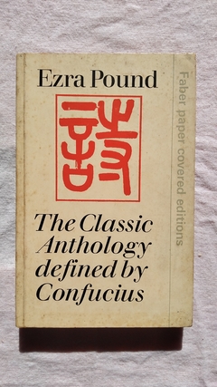 The Classic Anthology Defined By Confucius - Ezra Poud