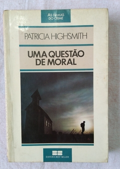 Uma Questão De Moral - Coleção As Damas Do Crime - Patricia Highsmith
