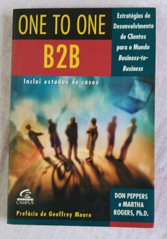 One To One - B2B - Inclui Estudos De Casos - Don Pepperd E Matha