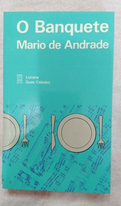 O Banquete - Mario De Andrade