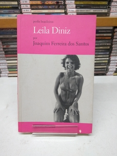 Perfis Brasileiros - Leila Diniz - Joaquim Ferreira Dos Santos
