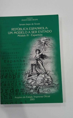 República Espanhola: Um Modelo A Ser Evitado - Módulo Iv -Espanhóis - Ismara Izepe De Souza