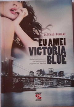 Eu Amei Victoria Blue - Estêvão Romance