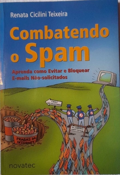 Combatendo O Spam - Renata Cicilini Teixeira