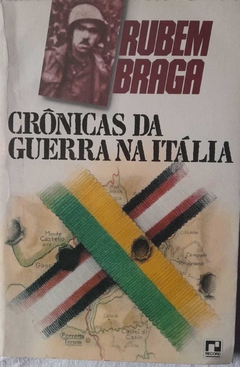 Crônicas Da Guerra Na Itália - Rubem Braga