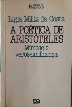A Poética De Aristóteles - Lígia Militz Da Costa